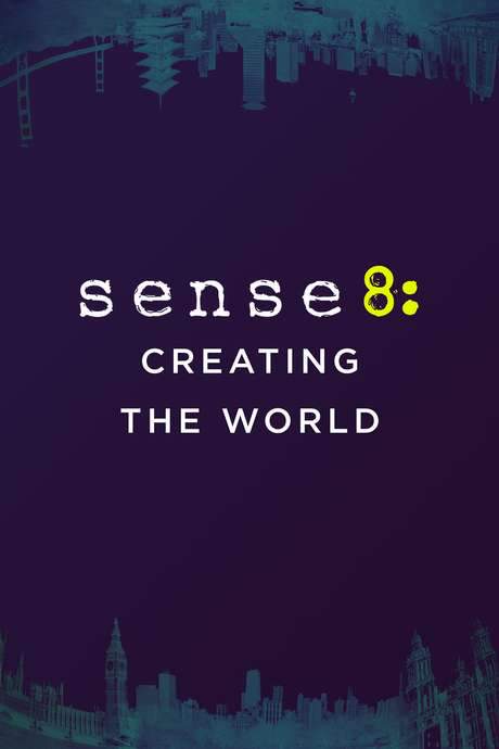 Sense8: Creating the World